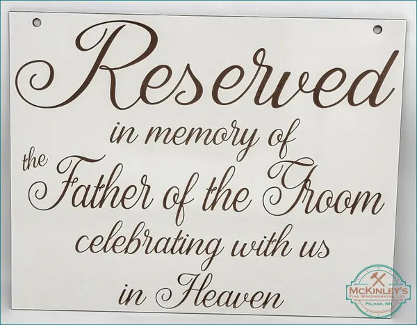 Reserved in Memory Signs - In Memory of Father of the Groom